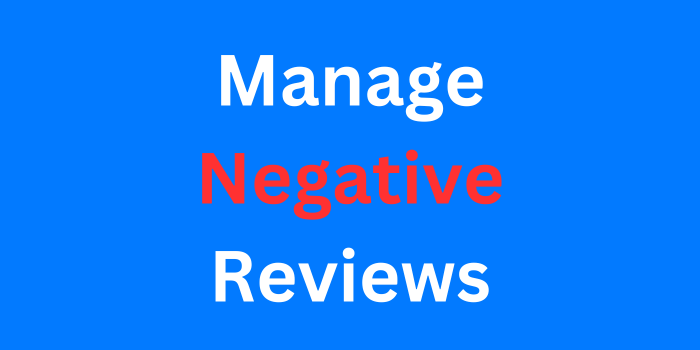 Manage Negative Reviews